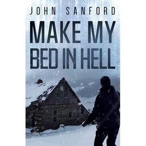 Make My Bed In Hell -- John Sanford